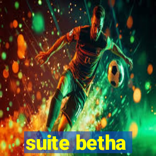 suite betha